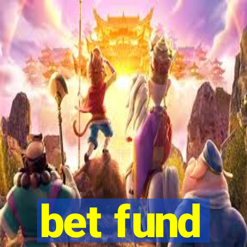 bet fund